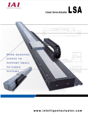 IAI LSA CATALOG LSA SERIES: WIDE-RANGING LINEUP TO SUPPORT SMALL TO LARGE SYSTEMS